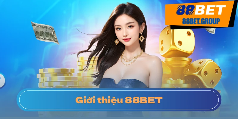 Giới Thiệu 88BET – Nhà Cái Hàng Đầu Châu Á Lý do bạn nên tham gia đặt cược tại nhà cái 88BET.